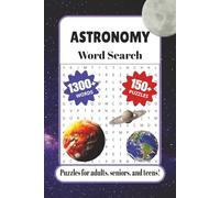 Astronomy Word Search Puzzle Book: Word Searches with Easy to Read Print about Astronomy, Outer Space, Science and More | 6x9 inches, 310 pages | 150+ ... Gifts for Vacations, Holidays, and Free Time