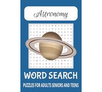 Astronomy Word Search Puzzle Book: Word Searches with Easy to Read Print about Astronomy, Planets, Moons, Stars and More | 6x9 inches, 110 pages | 50+ ... Gift for Vacations, Holidays and Free Times