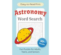 Astronomy Word Search Puzzle Book: Word Searches with Easy to Read Print about Astronomy, Planets, Solar System and More | 6x9 inches, 110 pages | 50+ ... . . . for Holidays, Vacations and Free Time