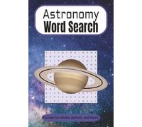 Astronomy Word Search Puzzle Book: Word Searches with Easy to Read Print about Astronomy, planets, stargazing and more | 6x9 inches, 110 pages | 50+ ... for Vacations, Holidays and Leisure Time!