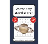 Astronomy Word Search Puzzle Book: Word Searches with Easy to Read Print about Astronomy, Planets, Universe and More (6x9 inches, 110 pages) 50+ puzzles... Gift for Vacations, Holidays and Free Times