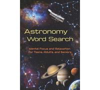 Astronomy Word Search Puzzle Book: Word Searches with Easy to Read Print about Astronomy, Space, Planets and More | 6x9 inches, 120 pages | 58+ Puzzles … Gift for Vacations, Holidays and Free-Time