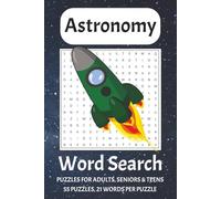 Astronomy Word Search Puzzle Book: Word Searches with Easy to Read Print about Astronomy, Space, Universe and More | 6x9 inches, 110 pages | 55 Puzzles | Gift for Vacations, Holidays and Free Time