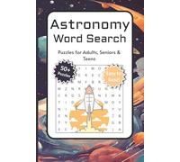 Astronomy Word Search Puzzle Book: Word searches with easy to read print about Space, Astronomy and the Universe | 6x9 inches, 100 pages | 50+ puzzles | Gift for Holiday, Vacation and Birthdays | Great for free time.
