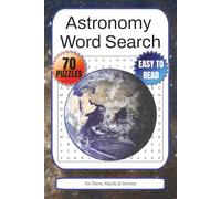 Astronomy Word Search Puzzle Book: Word Searches with Easy to Read Print about Stargazing, Skywatching, Astrophysics and More | 6x9 inches, 140 Pages, ... | Gift for Vacations, Holidays and Free Times