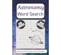 Astronomy Word Search Puzzle Book: Word Searches with Easy-to-Read Print Full of Stars, Planets, Zodiac Signs & More | 6x9 Inches, 110 Pages | 50+ ... & Cosmic Daydreamers Anywhere, Anytime