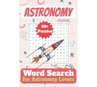 Astronomy Word Search Puzzle: Word Searches with Easy-to-Read Print about Space, the Cosmos, Exploration and More | 6x9 inches, 110 pages | ... Gift for Vacations, Holidays and Free Times