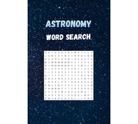 Astronomy Word Search Puzzles - 110 Pages of Fun: Brain games with solutions | Astronomical education tool | Have fun while you learn | 6x9" perfect travel companion