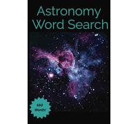 Astronomy Word Search: Puzzles for stargazers, skywatchers, and telescope nerds | 6x9 inches | 55 puzzles All Ages