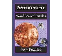 Astronomy Word Search Puzzles: Word Searches with Easy to Read Print about Astronomy, Planets, Astronauts and more / 6x9 inches, 110 pages / 50+ ... for Vacations, Holidays, and Leisure Time