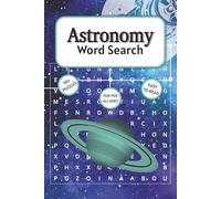 Astronomy Word Search: Stellar Searches: An Astronomy Word Search Adventure, Astronomy-themed word search about stars, planets, galaxies, constellations & more