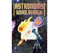 Astronomy Word Search: Word search’s with easy to read print with all the space, planets, and astronomy you could want! | 6x9inches, 120 pages | 50+ ... seniors, and anyone who enjoys mindfulness
