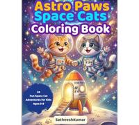 AstroPaws: Space Cats Coloring Book: Cute Cosmic Kittens, Rocket Ships, and Galaxy Adventures for Kids & Space Lovers