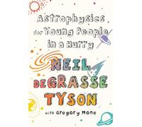 Neil deGrasse Tyson Astrophysics for Young People in a Hurry (Tascabile)