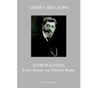 Astrum ignitia*: un diario per Vittorio Buttis
