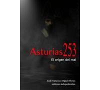 Asturias 253: El Origen del Mal