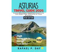 ASTURIAS TRAVEL GUIDE 2026: Explore Mountains, Coastlines & Local Life with Expert Tips, Itineraries & Travel Strategies