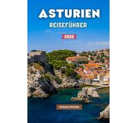 ASTURIEN REISEFÜHRER 2026