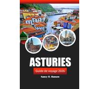 Asturies Guide de voyage 2026: Explorez les joyaux du nord de l'Espagne, les attractions incontournables, les randonnées pittoresques, la cuisine locale et la culture locale