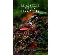 ASTUZIE DELLA BECCACCIA (LE)