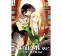 Asumiko Nakamura A White Rose in Bloom Vol. 2 (Tascabile) White Rose in Bloom