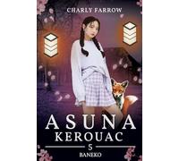 Asuna Kerouac: Tome 5 : Bakeneko
