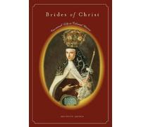 Asunción Lavrin Brides of Christ (Copertina rigida)