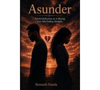 Asunder: Painful Reflection on A Moving Love Tale Ending Abruptly