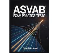 ASVAB Exam Practice Tests: Over 1500 practice questions with answers and detailed explanations