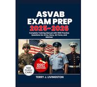 ASVAB EXAM PREP 2025-2026: Complete Training Manual with 1000 Practice Questions for Army, Navy, Air Force, and Marines
