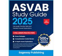 ASVAB Study Guide 2025: Full-Length Practice Tests and Detailed Answer Explanations