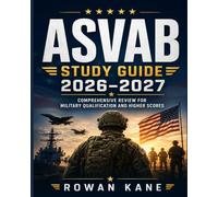 ASVAB Study Guide 2026-2027: Comprehensive Review for Military Qualification and Higher Scores