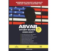 ASVAB Study Guide 2026-2027: Score 99 on the AFQT and Qualify for Any MOS on Your First Try