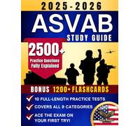 ASVAB Study Guide: A Complete Guide with Proven Tips & Strategies to Ace the Exam on Your First Try - 10 Full-Length Practice Tests, 2500+ Fully Explained Questions - 1200+ Flashcards