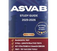 ASVAB STUDY GUIDE: ASVAB Test Prep with 5 Full-Length Practice Tests, Diagnostic Test, and Proven Tactics to Ace Your AFQT Exam on Your First Try