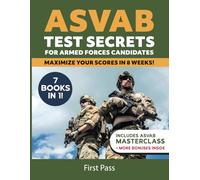 ASVAB Study Guide for Military Aspirants: 7 Books in 1: Dominate Every ASVAB Section, Boost Your Scores, and Qualify for Elite Military Roles in 8 Weeks!