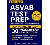 ASVAB Test Prep: The Complete & Up-to-Date Prep Book with Exam-Ready Practice Tests & Step-by-Step Explanations to Ace the AFQT