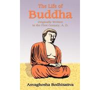 Asvaghosha Paul Tice The Life of Buddha (Tascabile)