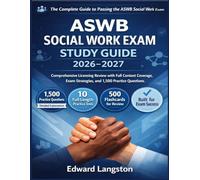 ASWB SOCIAL WORK EXAM STUDY GUIDE 2026-2027: Comprehensive Licensing Review with Full Content Coverage, Exam Strategies, and 1,500 Practice Questions