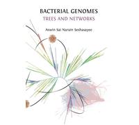Aswin Sai Narain Seshasayee Bacterial Genomes: Trees and Networks (Tascabile)
