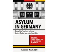Asylum in Germany: Everything You Need to Know Before, During, and After Your Claim