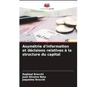 Asymétrie d'information et décisions relatives à la structure du capital