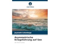 Asymmetrische Kriegsführung auf See: Der Fall Sri Lanka