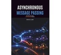 Asynchronous Message Passing: Building Scalable, Event-Driven Systems