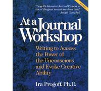 Ira Progoff At a Journal Workshop (Tascabile) Inner Workbooks S.