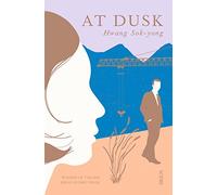 At Dusk: Longlisted for the International Booker Prize 2019
