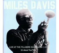 At Fillmore East, March 7 1970: It's About That Time by Miles Davis (2001-08-20)