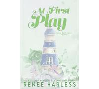 At First Play: A Best Friend's Brother, Second Chance, Small Town Romance
