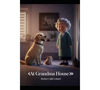 AT GRANDMA HOUSE: GRANDMA IS NOT FEELING WELL: 9