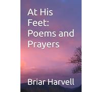 At His Feet: Poems and Prayers